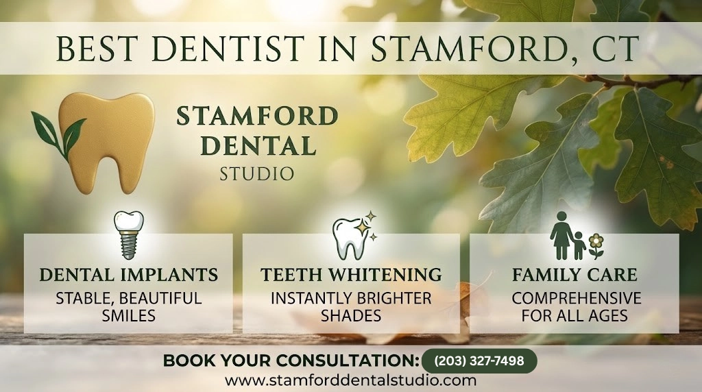 Best Dentist in Stamford, CT for Implants, Whitening & Family Care