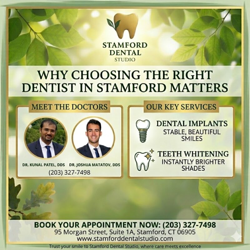 Why Choosing the Right Dentist in Stamford Matters